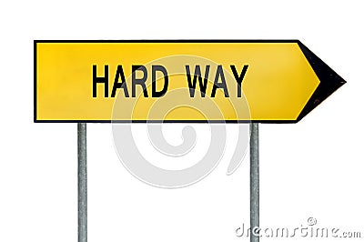 Yellow street concept hard way sign Stock Photo