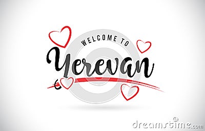 Yerevan Welcome To Word Text with Handwritten Font and Red Love Vector Illustration