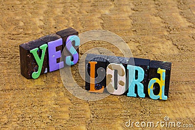 Yes Lord God faith follow Jesus believe christian religion Stock Photo