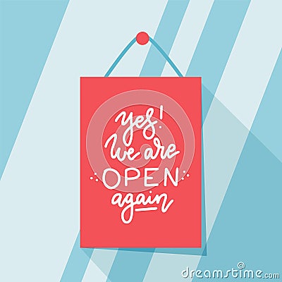 Yes, we are Open again after quarantine, design of small business owner welcoming customers, information re-opening of shop, Vector Illustration