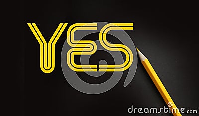 Yes word with yellow pencil besides. Conceptual image of positive solution, motivation, determination, willpower and belief Stock Photo