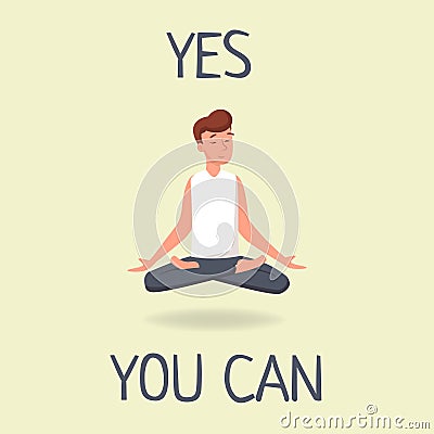 Yes you can flat vector illustration. Young man levitating and meditating sitting in lotus pose, practicing yoga Vector Illustration