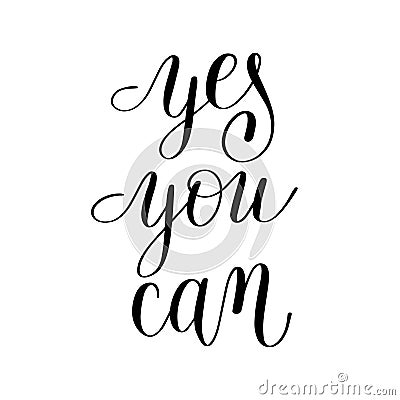 Yes you can handwritten lettering positive motivational quote Vector Illustration