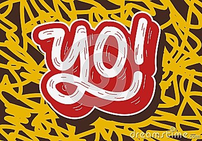 Yo Hip Hop Tag Graffiti Style Label Lettering. Vector Image. Vector Illustration