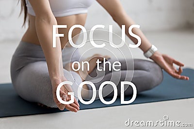 Yoga meditating. Focus on the good Stock Photo