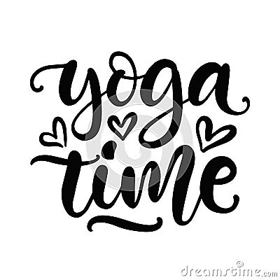 Yoga time modern calligraphy, hand written lettering Vector Illustration