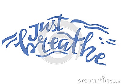 Yoga vector lettering. Just breath. Flat minimalist style. Vector Illustration