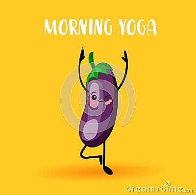 Yoga vegetables. Healthy lifestyle. Sports and vegetarianism. eggplant characters. Hinduism. Morning yoga Vector Illustration