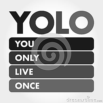 YOLO - You Only Live Once acronym Stock Photo