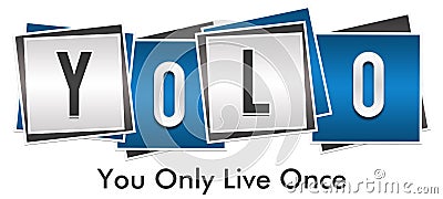 YOLO - You Only Live Once Blue Grey Blocks Stock Photo