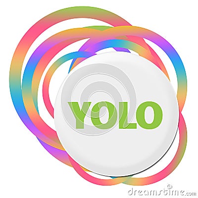 YOLO - You Only Live Once Random Colorful Rings Stock Photo