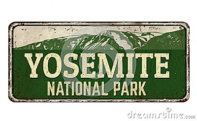 Yosemite national park vintage rusty metal sign Vector Illustration