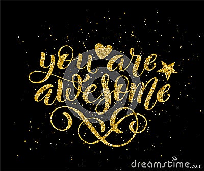 You are awesome hand written lettering. Inspirational quote. Vector Vector Illustration