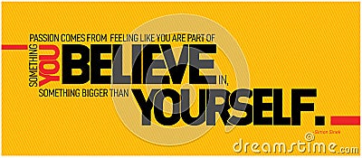 You Believe Yourself motivational typography Stock Photo