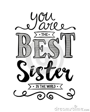 You are the Best Sister in the World Stock Photo