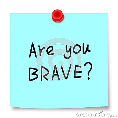 Are you brave? Stock Photo