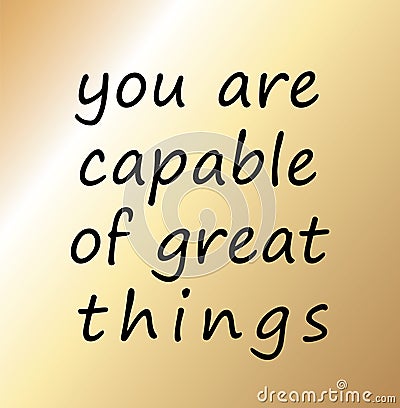 You are capable of great things Vector Illustration
