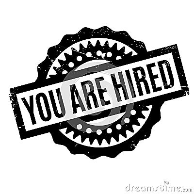 You Are Hired rubber stamp Vector Illustration