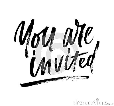 You are invited brush lettering invitation. Modern calligraphy i Vector Illustration