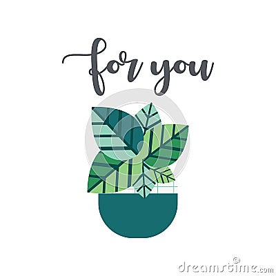 For You lettering cute card with funny Flower plant isolated on white background. Succulent thank you quote Vector Illustration