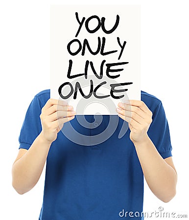You Only Live Once Stock Photo