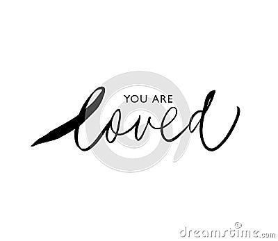 You are loved ink brush vector inscription Vector Illustration