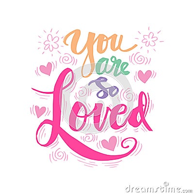 You are so Loved Stock Photo