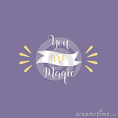 You are magic. Lettering. trend colors Stock Photo