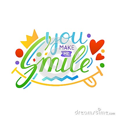 You make me smile Inspirational hand draw lettering quote with crown and heart elements Stock Photo