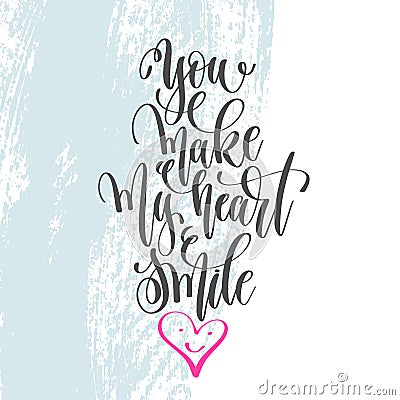 You make my heart smile - hand lettering poster on blue brush st Vector Illustration