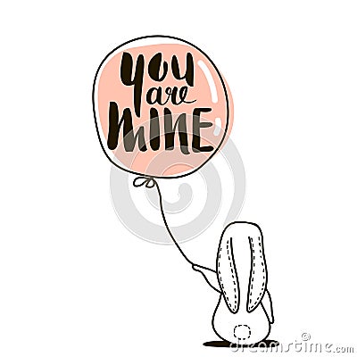 You are Mine - romantic quote. Cute hand drawn Rabbit keeps balloon. Stock Photo