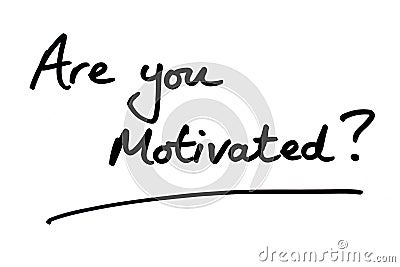 Are you Motivated Stock Photo