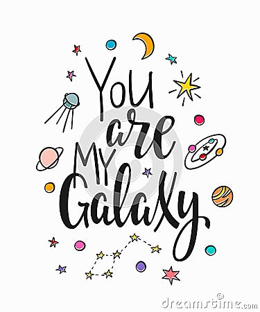 You are my galaxy Quote typography lettering Stock Photo