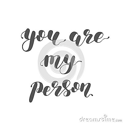 You are my person. Brush lettering illustration. Cartoon Illustration