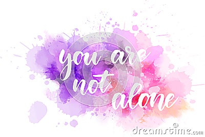 You are not alone calligraphy Vector Illustration