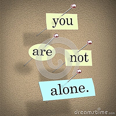 You Are Not Alone Words 3d Saying Bulletin Board Stock Photo