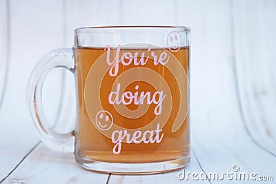 You're Doing Great Clear Glass Mug Stock Photo