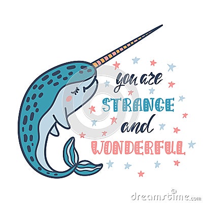You are strange and wonderful. Handwritten inspirational quote. Vector Illustration