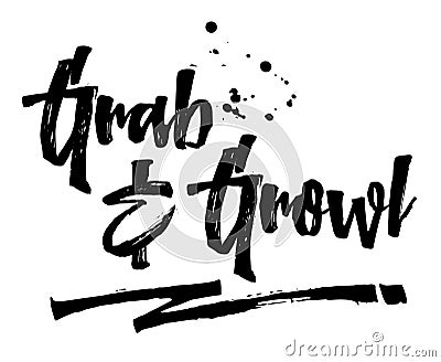 Grab & Growl Typography Modern Brush Script Vector Illustration