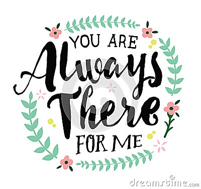 You are Always There for Me Vector Illustration