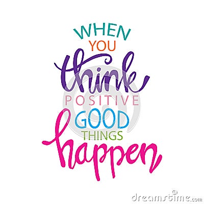 When you think positive good things happen. Stock Photo