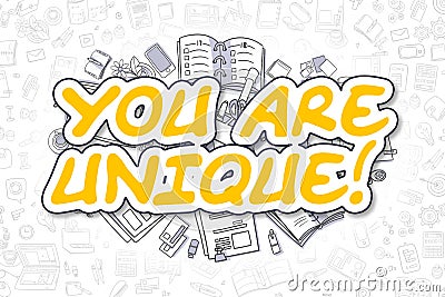 You Are Unique - Doodle Yellow Text. Business Concept. Stock Photo