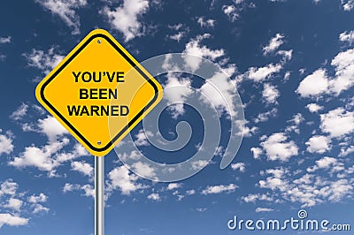 You`ve been warned traffic sign Stock Photo