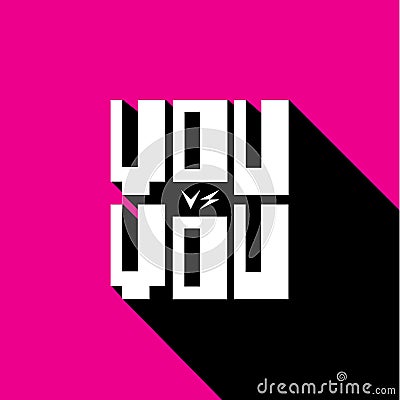 You vs you. Modern texture design. Vector Illustration