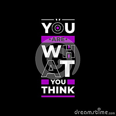 You are what you think typography Vector Illustration