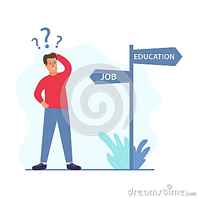 Choice way signpost.Man standing difficult choice.Choosing education or work.Where is the direction to go. Vector Illustration