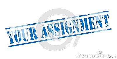 Your assignment blue stamp Stock Photo
