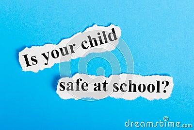 is your child safe at school text on paper. Words is your child safe at school on a piece of paper. Concept Image Stock Photo