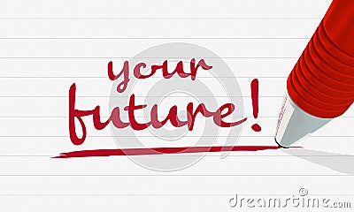 Your Future: A note is written on a lined sheet of paper with a red pen. Stock Photo