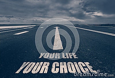 .Your Life Your Choice written on road. Toned. Stock Photo